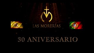 LAS MORERIAS VIDEO RESUMEN 30 ANIVERSARIO [upl. by Panthia998]