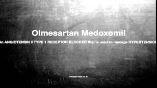 Medical vocabulary What does Olmesartan Medoxomil mean [upl. by Yelsnia]