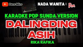 DALINGDING ASIH  RIKA RAFIKA  KARAOKE POP SUNDA VERSION  NADA WANITA [upl. by Stormi]