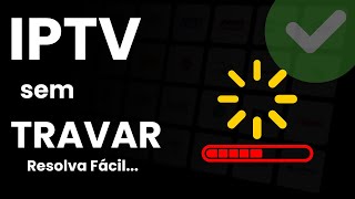 A Melhor Solução Para IPTV Travando Sem Precisar Trocar Nada [upl. by Paschasia]