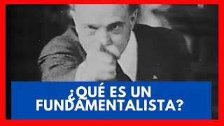 ¿Qué es un Fundamentalista [upl. by Llehsyar]