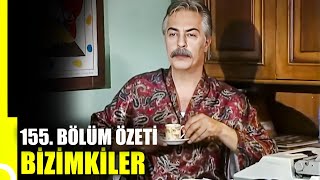 Bizimkiler 155 Bölüm Özeti  Tek Parça [upl. by Aivax]