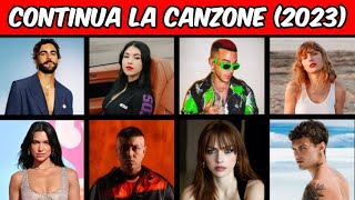 QUIZ  CONTINUA LE CANZONI PIÙ FAMOSE DEL 2023 🎵  FINISH THE LYRICS parte 1 [upl. by Esinyt]