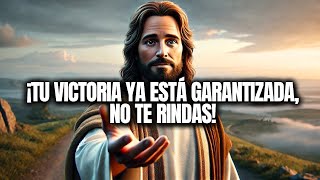 Dios Dice Hijo tu victoria ya está garantizada ¡no te rindas  Mensaje de Dios para ti hoy [upl. by Peatroy368]