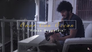 Onur Can Özcan  Hüzün Hoş Geldin [upl. by Odin956]