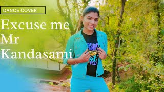 Excuse me MR Kandasami Dance Cover [upl. by Thgiwd741]