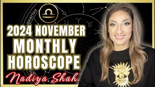 ♎️ Libra November 2024 Astrology Horoscope by Nadiya Shah [upl. by Artened744]