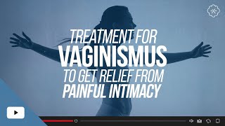 Vaginismus No More Pain during Sex [upl. by Sirapal]