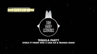 STIEKZ ft Finest Sno x Lina Ice amp Tranga Rugie  Tequila Party ZG DSP MUSIX [upl. by Maurey]