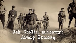 Jak Stalin zniszczył Armię Krajową [upl. by Nal]