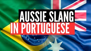 Aussie slang in Brazilian Portuguse [upl. by Nylyaj]