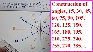 Construction of angles 15 30 45 60 75 90 105 120 135 150 165 180 195 210  degree [upl. by Mandal]