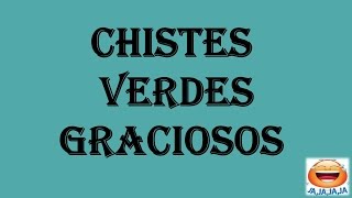 Los mejores chistes verdes y cortos del mundo  Chistes picantes [upl. by Nedroj723]