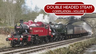 Double Headed Steam Trains Compilation  Volume 2 [upl. by Neelie]