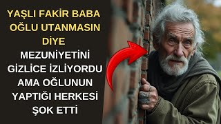 Yaşlı FAKİR BABA Mezuniyetinde Oğlunu Utandırmamak İçin Saklanıyordu Ama Oğlu Herkesi Şaşırttı [upl. by Macdermot983]