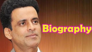 Manoj Bajpayee  Biography [upl. by Derry]