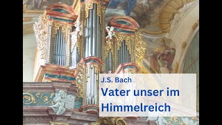 Bach  Vater unser im Himmelreich [upl. by Aivila]