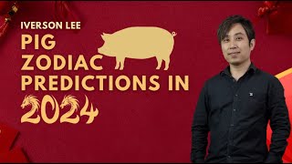 2024 Zodiac Signs Predictions Pig Iverson Lee [upl. by Anekahs680]