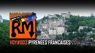 VOY003 PYRÉNÉES FRANÇAISES 2014 J10 [upl. by Savell754]