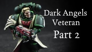 How to paint Dark Angels Veteran Space Marine Pt2 [upl. by Shellans793]