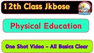 Physical Education 12th Class One Shot Video Jkbose 2024 [upl. by Hamish]