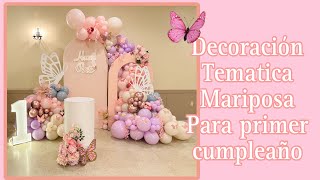 Decoración temática mariposa para primer cumpleaños 🦋🦋 [upl. by Theodora436]