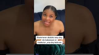 Stammerer wey Dey babalawo or marketer humour duet factfindernews birthday makemefamous [upl. by Nyla]