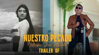 Maestro Jose Guacho  NUESTRO PECADOR  Trailer of [upl. by Ailatan]