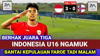 🔴BERKAT ERICK THOHIR MENTAL TIMNAS U16 MENINGKAT  HASIL INDONESIA U16 VS KEPULAUAN FAROE [upl. by Eberhard]