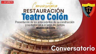 Conversatorio quotRestauración Teatro Colónquot  SCI [upl. by Melany295]