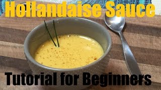 How To Make Hollandaise Sauce  Tutorial [upl. by Wobniar]