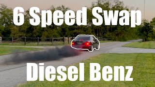 6 Speed Swapping Diesel Mercedes OM606 E300 W210 [upl. by Faletti]