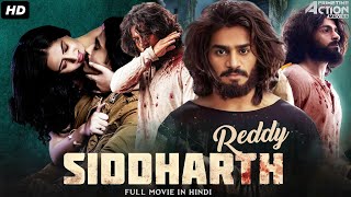 Siddharth Reddy  Hindi Dubbed Full Movie  Action Romantic Movie  Kartikeya Gummakonda Payal R [upl. by Cirdnek]