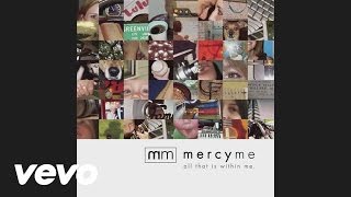 MercyMe  Alright Pseudo Video [upl. by Nyrb]