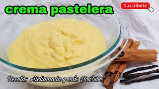 COMO HACER CREMA PASTELERA  POSTRES Recetas de Aleliamada [upl. by Rorrys]