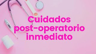 CUIDADOS POST OPERATORIO INMEDIATO👩‍⚕️💉 cuidadospostoperatorios enfermeria procedimientos [upl. by Nivrad550]