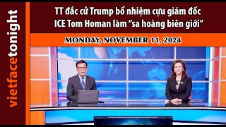 Vietface Tonight  TT đắc cử Trump bổ nhiệm cựu giám đốc ICE Tom Homan làm “sa hoàng biên giới” [upl. by Alrep]