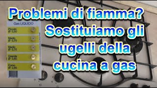 Problemi di fiamma Sostituiamo gli ugelli del piano cottura della cucina a gas [upl. by Otina]