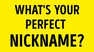 Which Nickname Is Perfect for You [upl. by Bui]