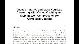 Greedy Iterative and Meta Heuristic Clustering With Coded Caching and Slepian Wolf Compression for C [upl. by Ettennal]