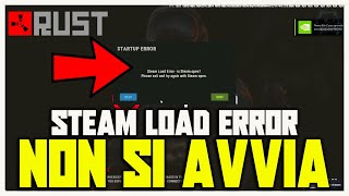 RUST NON SI AVVIA  quotSteam Load Error  is STEAM openquot COME RISOLVERE LERRORE ALLAVVIO steam [upl. by Yrbua423]