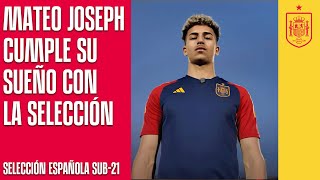 Mateo Joseph cumple su sueño con la Selección española  🔴 SEFUTBOL [upl. by Ayoral]