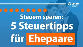 5 Steuertipps für Ehepaare 2024 [upl. by Littlejohn]