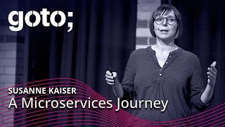 A Microservices Journey • Susanne Kaiser • GOTO 2018 [upl. by Ricardo]