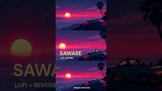 Saware  SLOWED  REVERB Bollywood Sad Song  Arjit Singh [upl. by Lerrej576]