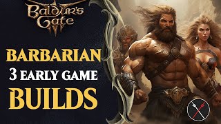 Baldurs Gate 3 Barbarian Build Guide  Early Game Barbarian Builds Including Multiclassing [upl. by Kohn]