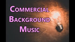 Music For Commercials amp Advertising  Background Instrumental [upl. by Marb179]