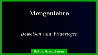 Beweisen und Widerlegen in der Mengenlehre [upl. by Quincey]