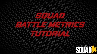 Squad Battle Metrics Tutorial [upl. by Hijoung]