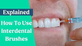 How To Use Interdental Brushes [upl. by Aihpos651]